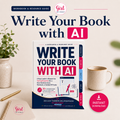Write Your Book With AI: A Workbook & Resource Guide